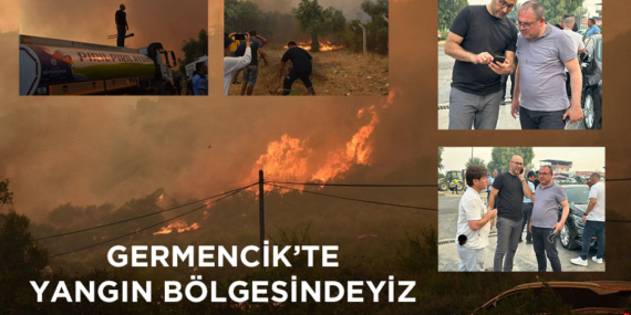 Germencik’te Yangın Bölgesindeyiz…