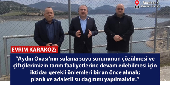 “İktidar Partisi 23 Yıldır Aydın’ın Su Problemini Çözeceğini İddia Ediyor”