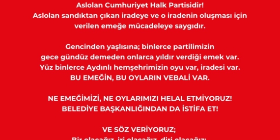 Aslolan Cumhuriyet’tir; Aslolan Cumhuriyet Halk Partisi’dir!